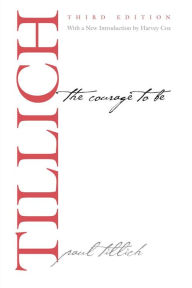Title: The Courage to Be / Edition 3, Author: Paul Tillich