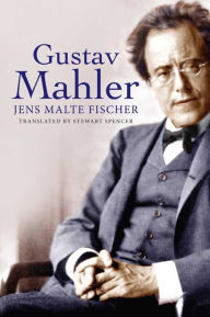 Title: Gustav Mahler, Author: Jens Malte Fischer