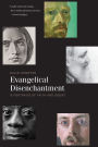 Evangelical Disenchantment: Nine Portraits of Faith and Doubt