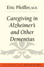 Caregiving in Alzheimer's and Other Dementias