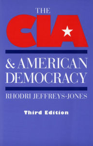 Title: The CIA & American Democracy, Author: Rhodri Jeffreys-Jones