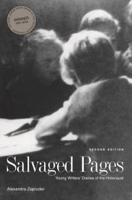 Title: Salvaged Pages: Young Writers' Diaries of the Holocaust, Second Edition, Author: Alexandra Zapruder