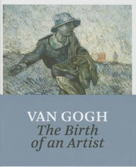 Title: Van Gogh: The Birth of an Artist, Author: Sjraar van Heugten