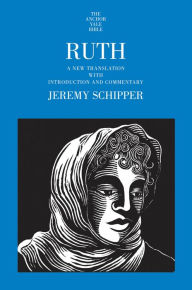 Title: Ruth (Anchor Yale Bible Commentary Series), Author: Jeremy Schipper