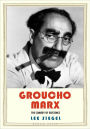 Groucho Marx: The Comedy of Existence