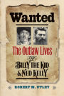 Wanted: The Outlaw Lives of Billy the Kid & Ned Kelly