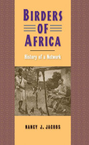 Title: Birders of Africa: History of a Network, Author: Nancy J. Jacobs