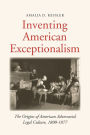 Inventing American Exceptionalism: The Origins of American Adversarial Legal Culture, 1800-1877