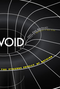 Title: Void: The Strange Physics of Nothing, Author: James Owen Weatherall