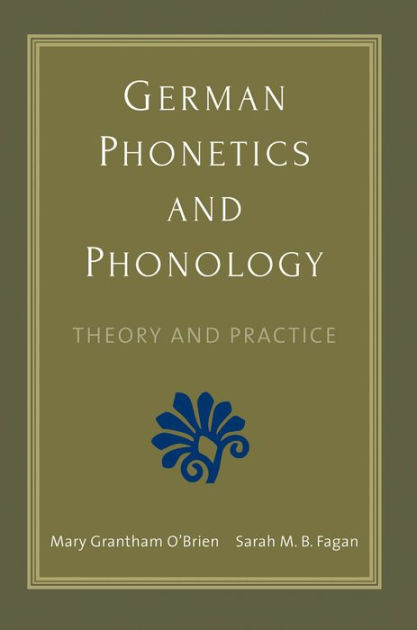 German Phonetics and Phonology: Theory and Practice|Paperback