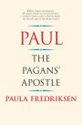 Paul: The Pagans' Apostle