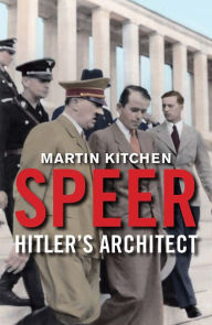 Title: Speer: Hitler's Architect, Author: Martin Kitchen