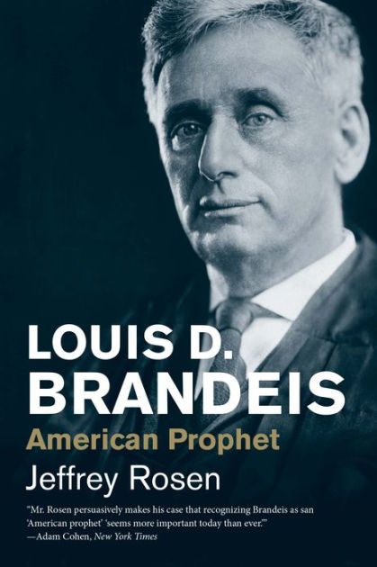 Review: Louis D. Brandeis: A Life by Melvin I. Urofsky