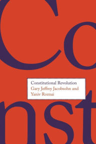 Title: Constitutional Revolution, Author: Gary Jeffrey Jacobsohn