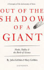 Out of the Shadow of a Giant: Hooke, Halley, & the Birth of Science