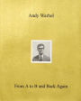 Andy Warhol-From A to B and Back Again