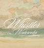 Whistler in Watercolor: Lovely Little Games
