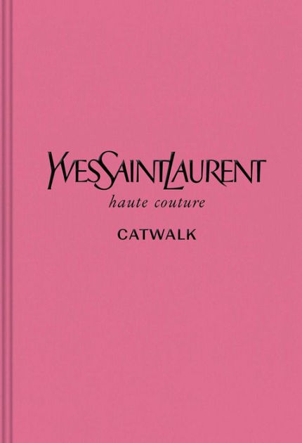 Yves Saint Laurent: The Complete Haute Couture Collections, 1962-2002 by  Suzy Menkes, Hardcover
