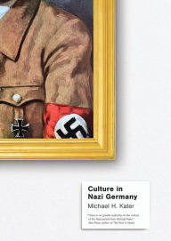 Title: Culture in Nazi Germany, Author: Michael H. Kater
