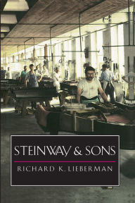 Title: Steinway and Sons, Author: Richard K. Lieberman