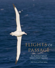 Title: Flights of Passage: An Illustrated Natural History of Bird Migration, Author: Mike Unwin