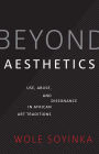 Beyond Aesthetics: Use, Abuse, and Dissonance in African Art Traditions
