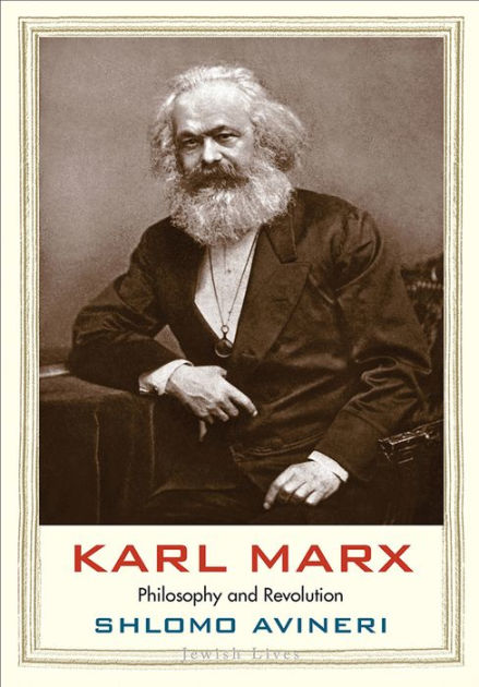 Karl Marx Philosophy And Revolution By Shlomo Avineri Hardcover Barnes And Noble® 