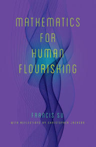 Title: Mathematics for Human Flourishing, Author: Francis Su