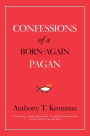 Confessions of a Born-Again Pagan