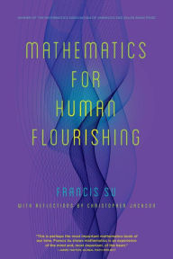 Title: Mathematics for Human Flourishing, Author: Francis Su