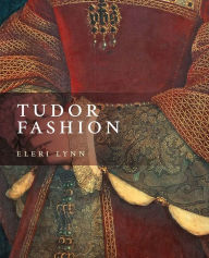 Title: Tudor Fashion, Author: Eleri Lynn