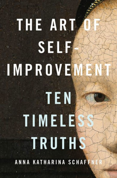 The Art of Self-Improvement: Ten Timeless Truths