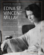 Selected Poems of Edna St. Vincent Millay: An Annotated Edition