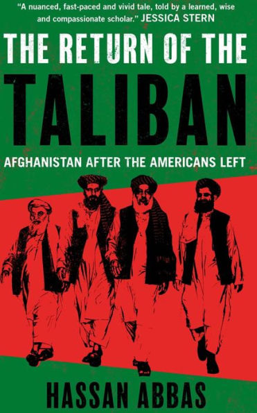 The Return of the Taliban: Afghanistan after the Americans Left