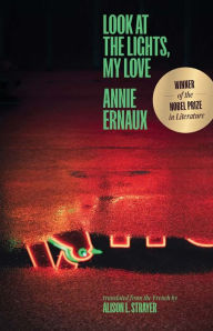 Title: Look at the Lights, My Love, Author: Annie Ernaux