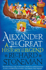 Title: Alexander the Great: A Life in Legend, Author: Richard Stoneman