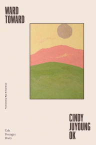 Title: Ward Toward, Author: Cindy Juyoung Ok