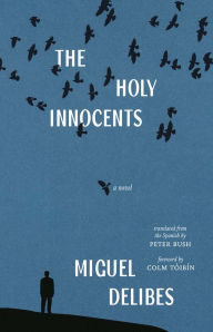 Title: The Holy Innocents: A Novel, Author: Miguel Delibes