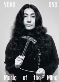 Title: Yoko Ono: Music of the Mind, Author: Juliet Bingham