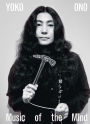 Yoko Ono: Music of the Mind