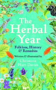 Title: The Herbal Year: Folklore, History and Remedies, Author: Christina Hart-Davies