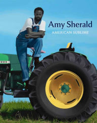 Title: Amy Sherald: American Sublime, Author: Sarah Roberts