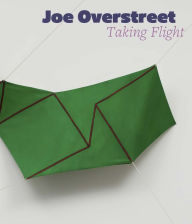 Title: Joe Overstreet: Taking Flight, Author: Natalie Dupêcher