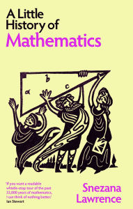 Title: A Little History of Mathematics, Author: Snezana Lawrence