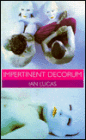 Impertinent Decorum: Gay Theatrical Maneuvers