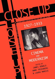 Title: Close Up: Cinema And Modernism, Author: James Donald