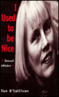 I Used to Be Nice: Reflections on Feminist and Lesbian Politics