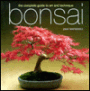 Bonsai: The Complete Guide to Art and Technique
