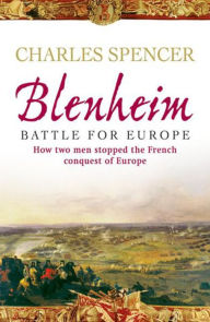 Title: Blenheim: Battle for Europe, Author: Charles Spencer