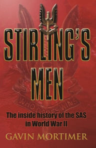 Stirling's Men: The Inside History of the SAS in World War II